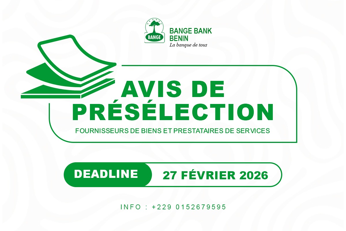 BANGE BANK BENIN lance un avis de présélection de fournisseurs et prestataires